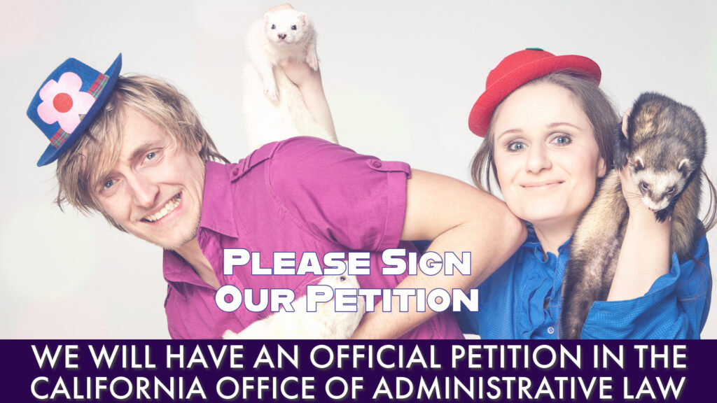 Sign the petition regarding ferrets for the California Office of Administrative Law
