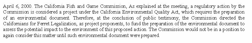 Screenshot of a California Fish and Game Commission meeting summary stating that regulatory action on domestic ferrets constitutes a CEQA project requiring preparation of an environmental document before further Commission consideration.